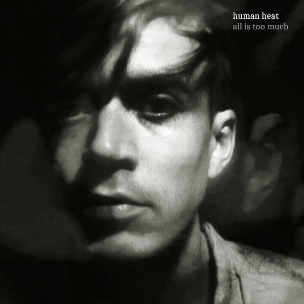 Artwork for Human Heat All Is Too Much