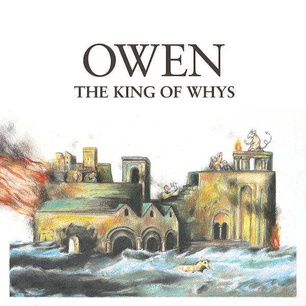 Artwork for Owen The King Of Whys