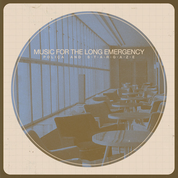 Artwork for Poliça & Stargaze Music For The Long Emergency