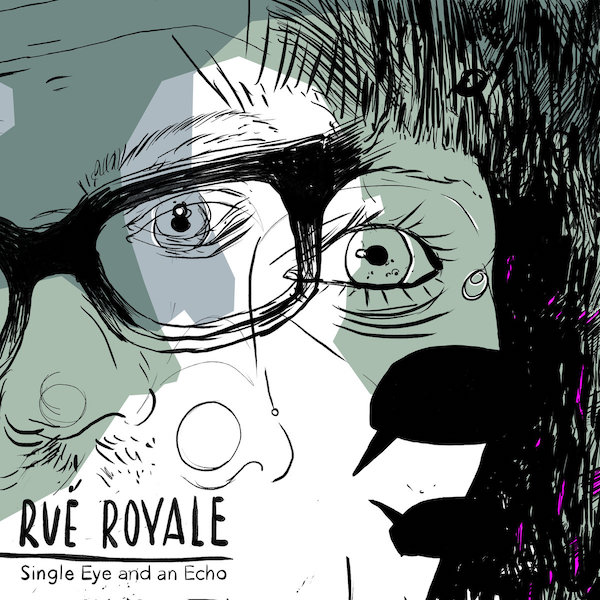 Artwork for Rue Royale Single Eye And An Echo