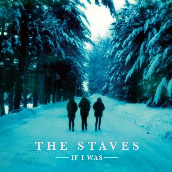 Artwork for The Staves If I Was